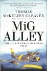 MiG Alley: The US Air Force in Korea, 1950–53 Cover Image