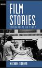 Film Stories: Screenplays as Story By Michael Roemer Cover Image