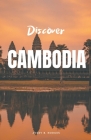 Discover Cambodia By Avery B. Hodges Cover Image