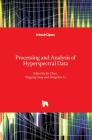 Processing and Analysis of Hyperspectral Data By Jie Chen (Editor), Yingying Song (Editor), Hengchao Li (Editor) Cover Image
