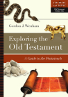 Exploring the Old Testament: A Guide to the Pentateuch Volume 1 (Exploring the Bible #1) Cover Image