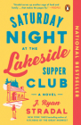 Saturday Night at the Lakeside Supper Club: A Novel By J. Ryan Stradal Cover Image
