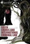 Green Crimes and International Criminal Law By Regina M. Paulose (Editor) Cover Image