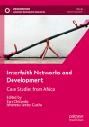 Interfaith Networks and Development: Case Studies from Africa (Sustainable Development Goals) By Ezra Chitando (Editor), Ishanesu Sextus Gusha (Editor) Cover Image
