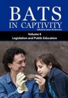 Bats in Captivity IV By Susan M. Barnard (Editor) Cover Image