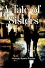 A Tale of Sisters By Wanda Battle-Frazier Cover Image