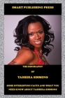 The Biography of Tashera Simmons: Some Interesting Facts and What You Need Know About Tashera Simmons By Smart Publishing Press Cover Image