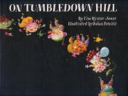 On Tumbledown Hill By Tim Wynne-Jones, Dusan Petricic (Illustrator) Cover Image