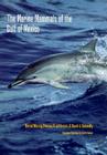 The Marine Mammals of the Gulf of Mexico (W. L. Moody Jr. Natural History Series #26) By Bernd Würsig, Thomas A. Jefferson, David J. Schmidly Cover Image