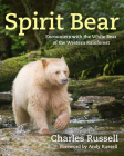 Spirit Bear: Encounters with the White Bear of the Western Rainforest Cover Image