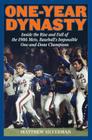 One-Year Dynasty: Inside the Rise and Fall of the 1986 Mets, Baseball's Impossible One-And-Done Champions By Matthew Silverman Cover Image