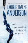 The Impossible Knife of Memory By Laurie Halse Anderson Cover Image