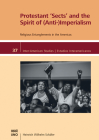 Protestant Sects and the Spirit of (Anti-) Imperialism: Religious Entanglements in the Americas (Inter-American Studies) By Heinrich Wilhelm Schäfer Cover Image