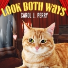 Look Both Ways Lib/E By Carol J. Perry, C. S. E. Cooney (Read by) Cover Image
