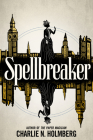 Spellbreaker By Charlie N. Holmberg Cover Image