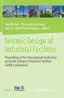 Seismic Design of Industrial Facilities: Proceedings of the International Conference on Seismic Design of Industrial Facilities (Sedif-Conference) By Sven Klinkel (Editor), Christoph Butenweg (Editor), Gao Lin (Editor) Cover Image