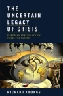 The Uncertain Legacy of Crisis: European Foreign Policy Faces the Future Cover Image