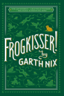 Frogkisser! By Garth Nix Cover Image