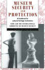 Museum Security and Protection: A Handbook for Cultural Heritage Institutions (Heritage: Care-Preservation-Management) Cover Image