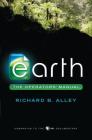Earth: The Operators' Manual By Richard B. Alley Cover Image