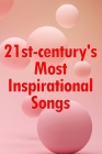21st-century's Most Inspirational Songs: Soul-filling Music Cover Image