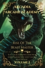Arcadia Arcane Academy: Rise of the Beast Master By Wulf Nevermore, Lg Kitty (Editor) Cover Image