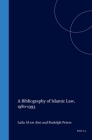 A Bibliography of Islamic Law, 1980-1993 (Handbook of Oriental Studies: Section 1; The Near and Middle East #19) By Al-Zwaini, Peters Cover Image