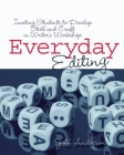 Everyday Editing: Inviting Students to Develop Skill and Craft in Writer's Workshop By Jeff Anderson Cover Image