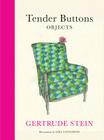 Tender Buttons: Objects (Lisa Congdon x Chronicle Books) By Gertrude Stein, Lisa Congdon (Illustrator) Cover Image