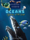 Oceans: Mysteries of the Deep By Timothy Polnaszek Cover Image