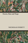 Ferrets, Rats and Traps By Nicholas Everitt Cover Image