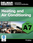 Heating and Air Conditioning: Test A7 (ASE Test Prep: Automotive Technician Certification Manual) Cover Image