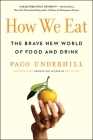 How We Eat: The Brave New World of Food and Drink Cover Image