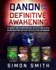 Qanon and the Definitive Awakening: The Complete Book to Understand Once and for All How to Defeat the New World Order and Start a New Era of Peace an Cover Image