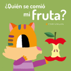 ¿Quién Se Comió Mi Fruta? By Canizales, Canizales (Illustrator) Cover Image