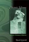 Electric Salome: Loie Fuller's Performance of Modernism Cover Image