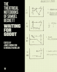 The Theatrical Notebooks of Samuel Beckett: Waiting for Godot By Samuel Beckett, Dougald McMillan (Editor), James R. Knowlson (Editor) Cover Image
