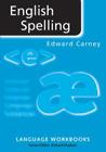 English Spelling (Language Workbooks) By Edward Carney Cover Image