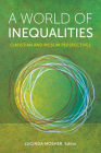 A World of Inequalities: Christian and Muslim Perspectives By Lucinda Mosher (Editor) Cover Image