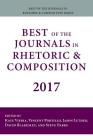 Best of the Journals in Rhetoric and Composition 2017 By Kate Vieira (Editor), Vincent Portillo (With), Jason Luther (Editor) Cover Image