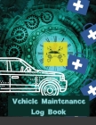 Vehicle Maintenance Log Book: Rust Bucket Edition Service and Repair Record Book For All Cars and Trucks Cover Image