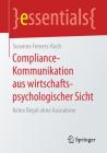 Compliance-Kommunikation Aus Wirtschaftspsychologischer Sicht: Keine Regel Ohne Ausnahme (Essentials) By Susanne Femers-Koch Cover Image
