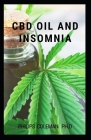 CBD Oil and Insomnia By Philips Coleman Ph. D. Cover Image