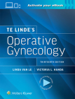 Te Linde’s Operative Gynecology By VICTORIA LYNN HANDA, Linda Van Le, MD Cover Image