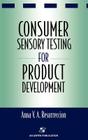 Consumer Sensory Testing for Product Development (Chapman & Hall Food Science Book) By Anna V. a. Resurreccion Cover Image