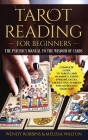 Tarot Reading For Beginners: A Complete Guide to Tarot Card Meanings, Tarot Spreads, Decks, Archetypes, Symbols and Astrology Made Easy By Wendy Robbins Cover Image