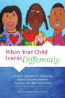 When Your Child Learns Differently: A Family Approach for Navigating Special Education Services with Love and High Expectations By Kathryn Fishman-Weaver Cover Image