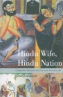 Hindu Wife, Hindu Nation: Community, Religion, and Cultural Nationalism Cover Image