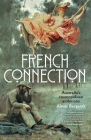French Connection: Australia's cosmopolitan ambitions By Alexis Bergantz Cover Image