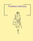 Fashionisa's sketchpad: Fashion Sketchpad: 200 Figure Templates for Designing Looks (Sketchpads) YAS! By Jade Berresford Cover Image